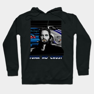 Paul Walker Tuna No Crust Hoodie